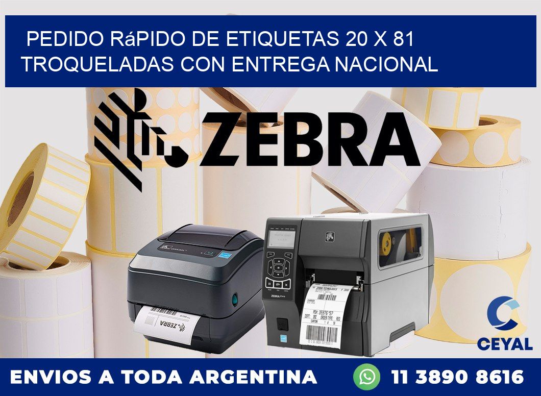 Pedido rápido de etiquetas 20 x 81 troqueladas con entrega nacional