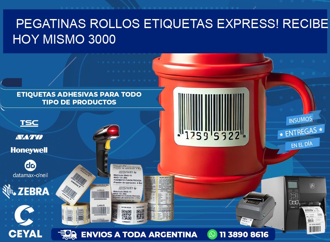 Pegatinas rollos etiquetas Express! Recibe Hoy Mismo 3000