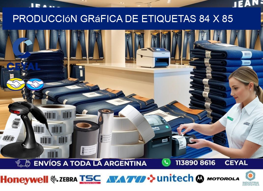Producción gráfica de etiquetas 84 x 85
