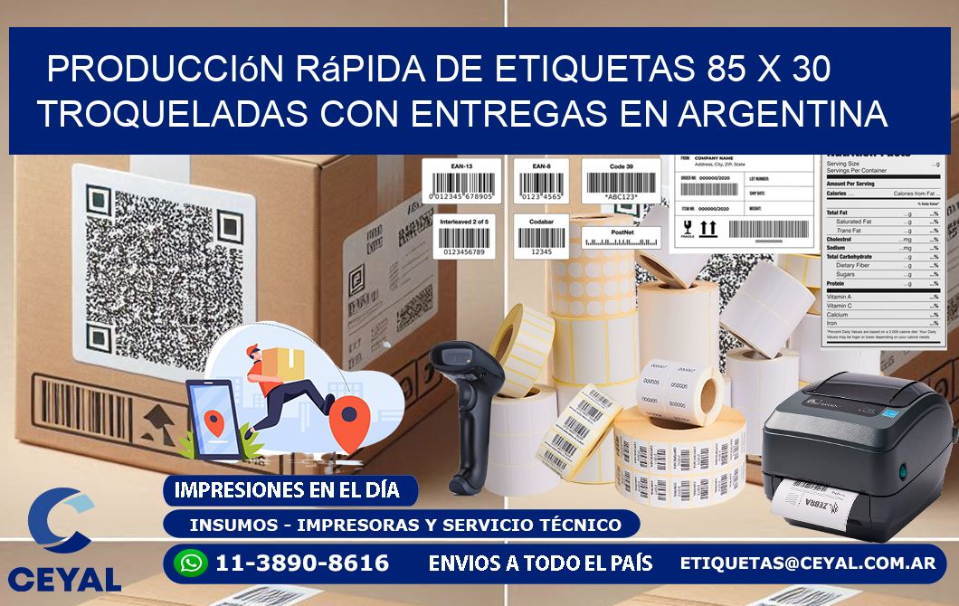 Producción rápida de etiquetas 85 x 30 troqueladas con entregas en Argentina