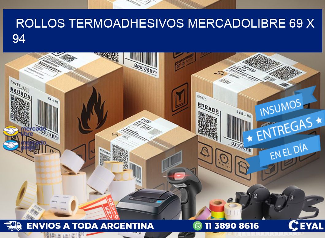 ROLLOS TERMOADHESIVOS MERCADOLIBRE 69 x 94