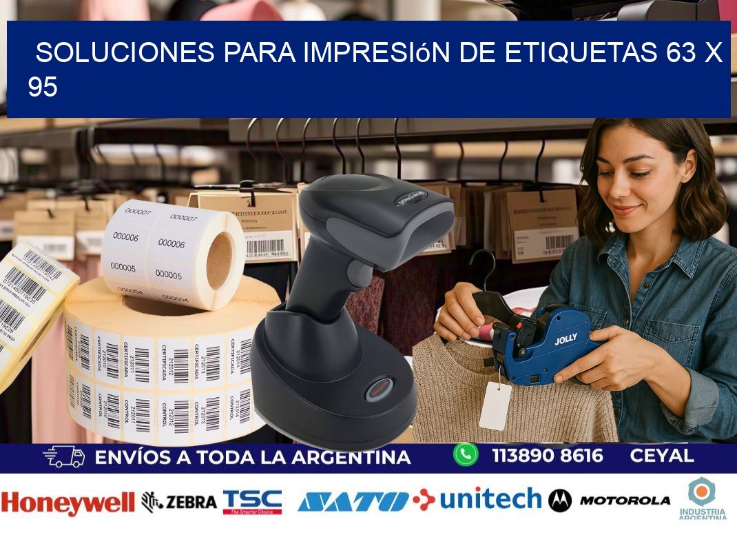 Soluciones para impresión de etiquetas 63 x 95