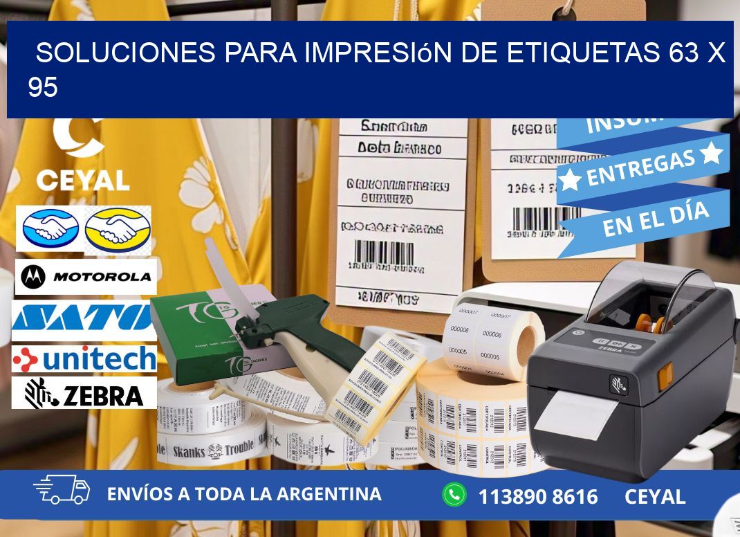 Soluciones para impresión de etiquetas 63 x 95