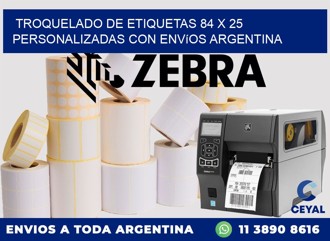 Troquelado de etiquetas 84 x 25 personalizadas con envíos Argentina