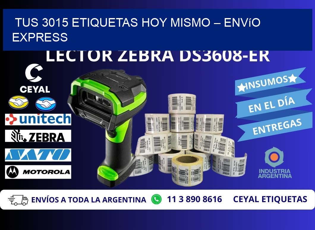 Tus 3015 Etiquetas Hoy Mismo – Envío Express