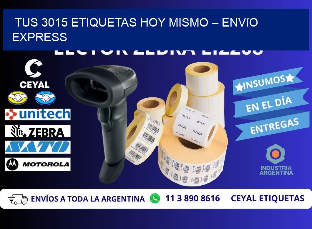 Tus 3015 Etiquetas Hoy Mismo – Envío Express