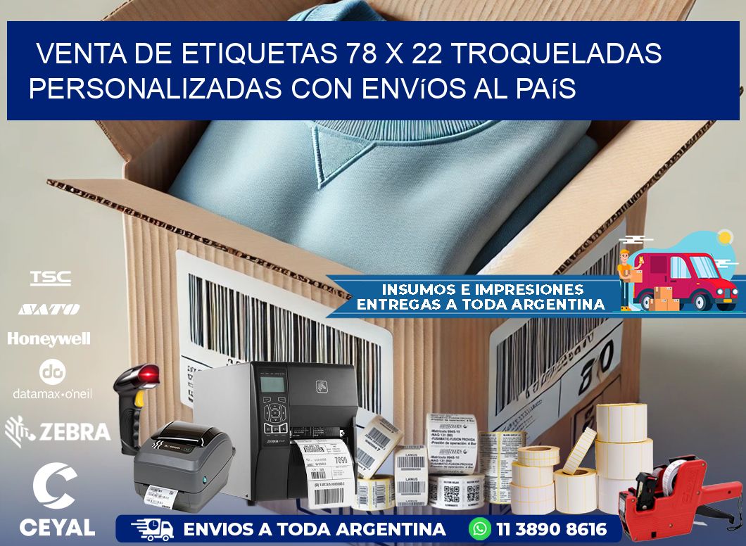 Venta de etiquetas 78 x 22 troqueladas personalizadas con envíos al país