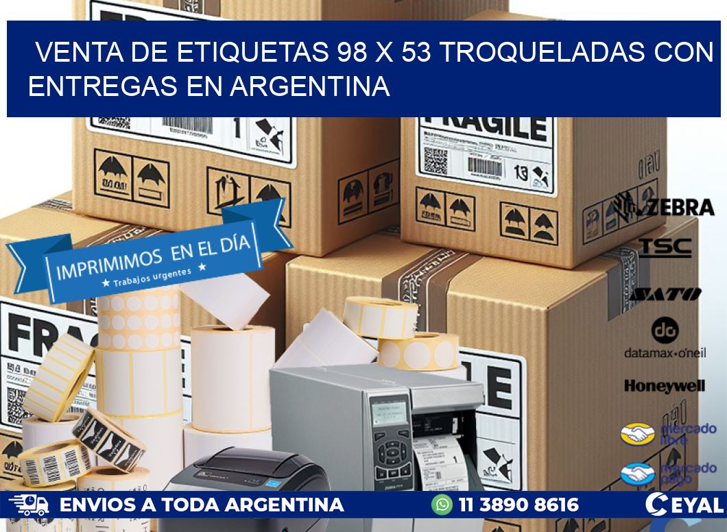 Venta de etiquetas 98 x 53 troqueladas con entregas en Argentina