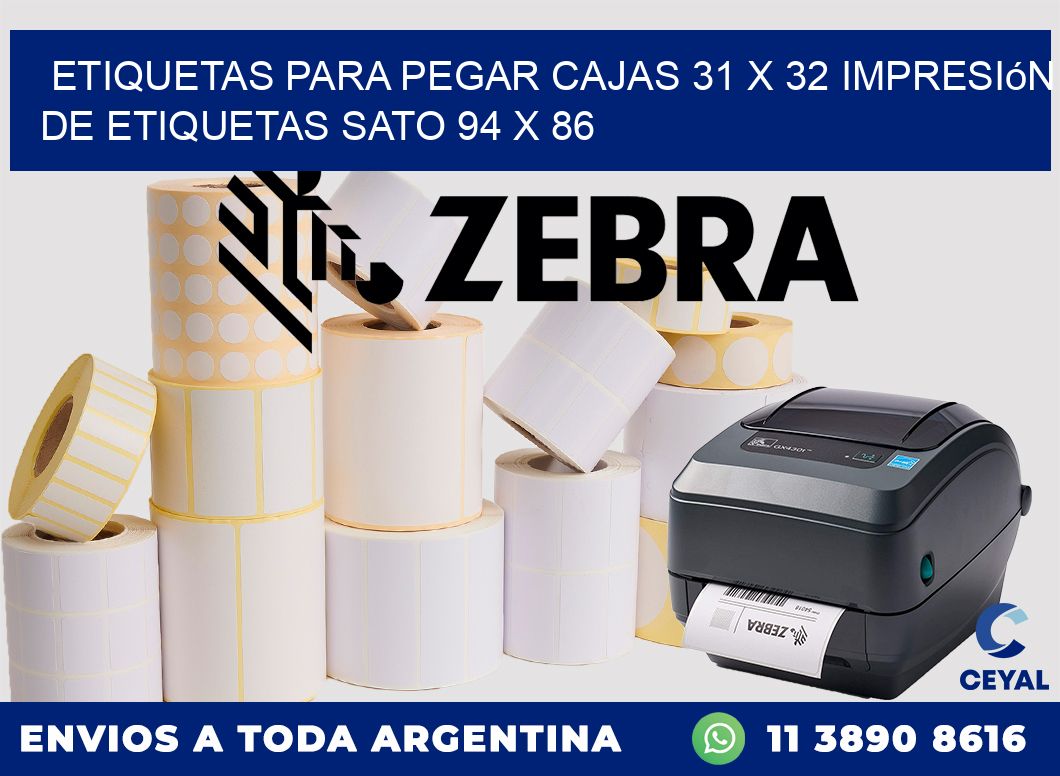 etiquetas para pegar cajas 31 x 32 impresión de etiquetas sato 94 x 86