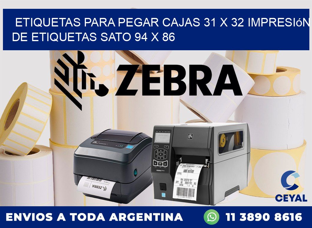 etiquetas para pegar cajas 31 x 32 impresión de etiquetas sato 94 x 86