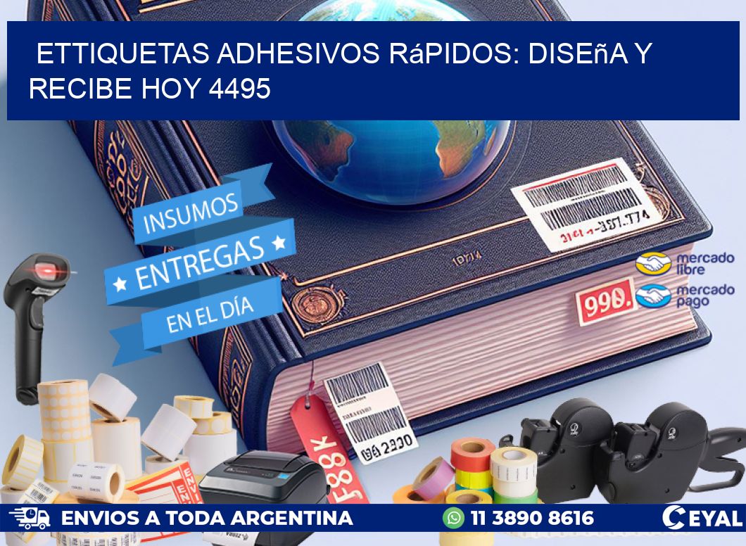 ettiquetas Adhesivos Rápidos: Diseña y Recibe Hoy 4495