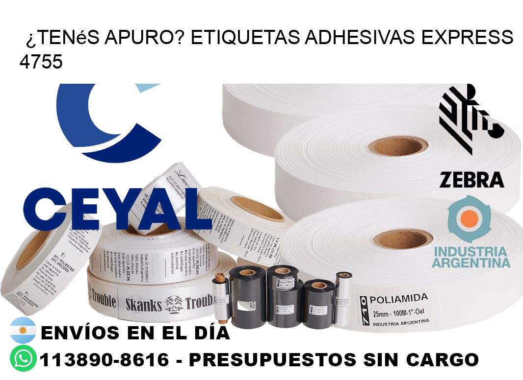 ¿Tenés Apuro? Etiquetas Adhesivas Express 4755