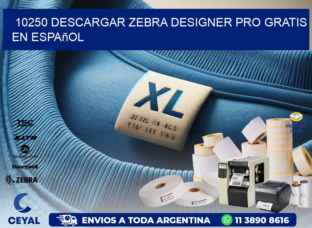 10250 Descargar Zebra Designer Pro gratis en Español
