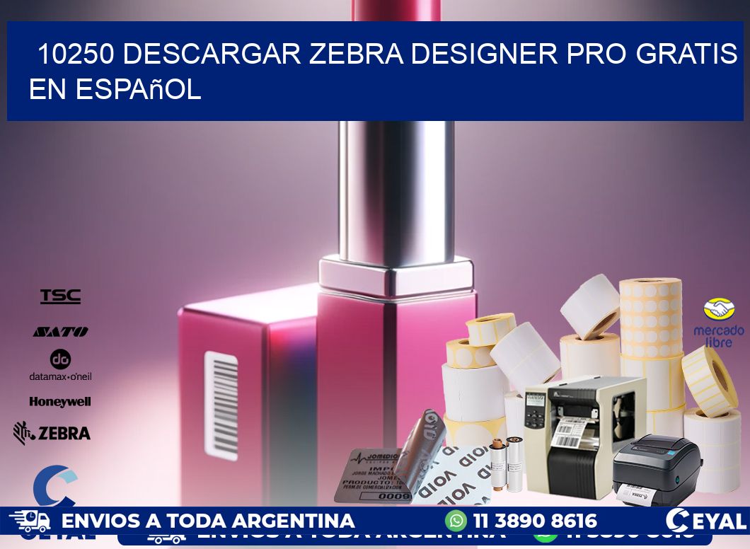 10250 Descargar Zebra Designer Pro gratis en Español