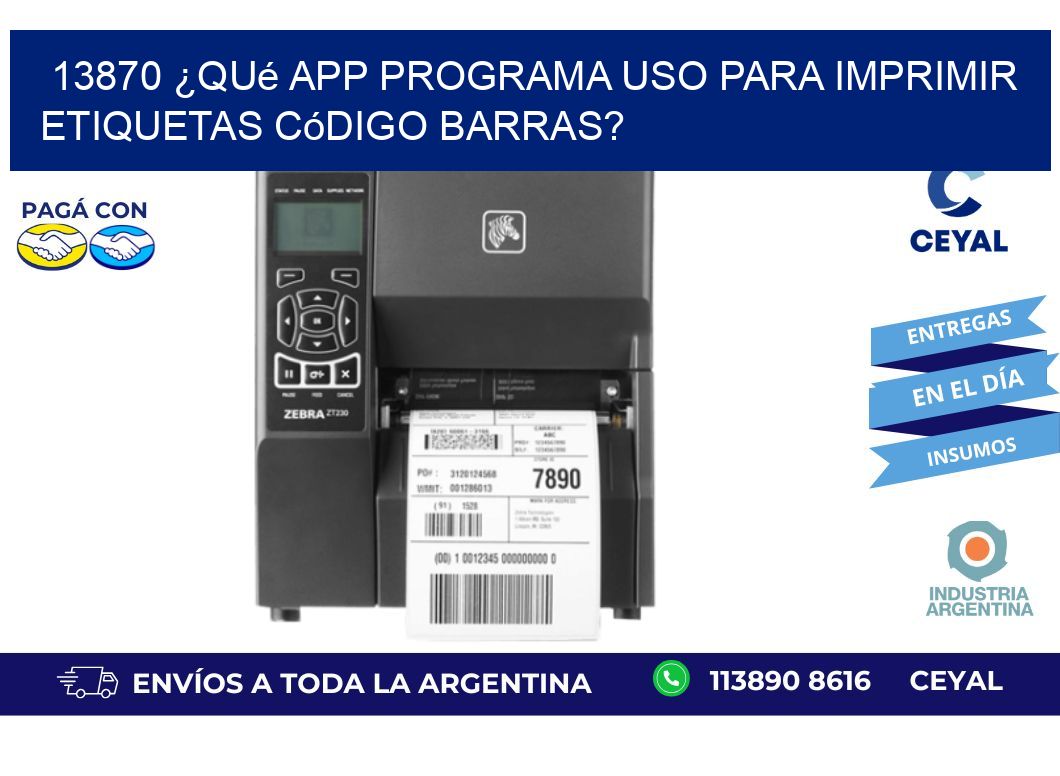 13870 ¿Qué app programa uso para imprimir etiquetas código barras?