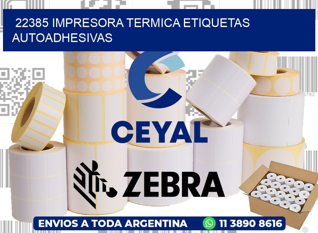 22385 Impresora termica etiquetas autoadhesivas