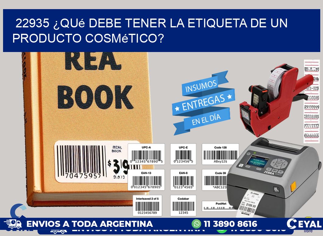 22935 ¿Qué debe tener la etiqueta de un producto cosmético?