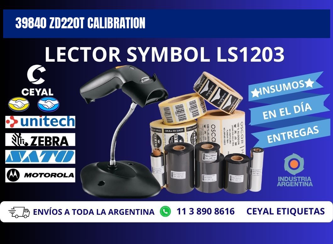 39840 ZD220t Calibration