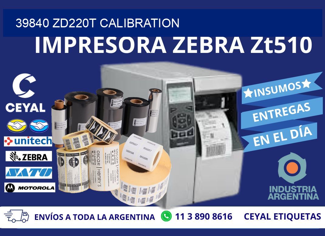 39840 ZD220t Calibration