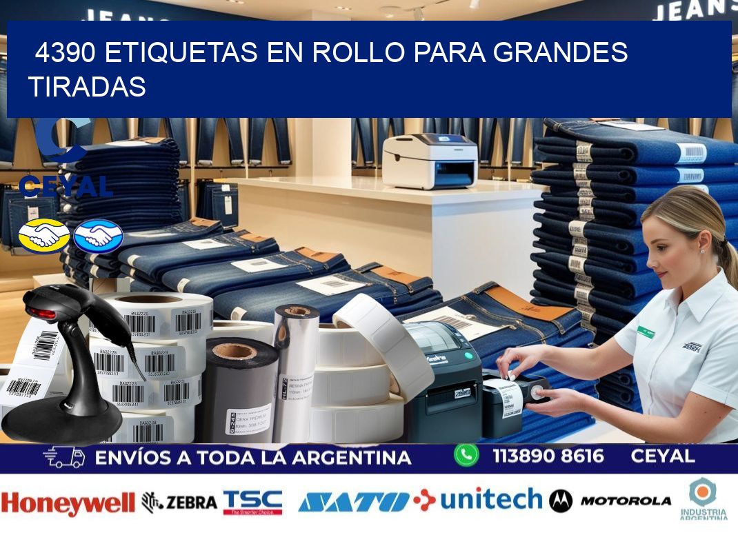 4390 Etiquetas en rollo para grandes tiradas
