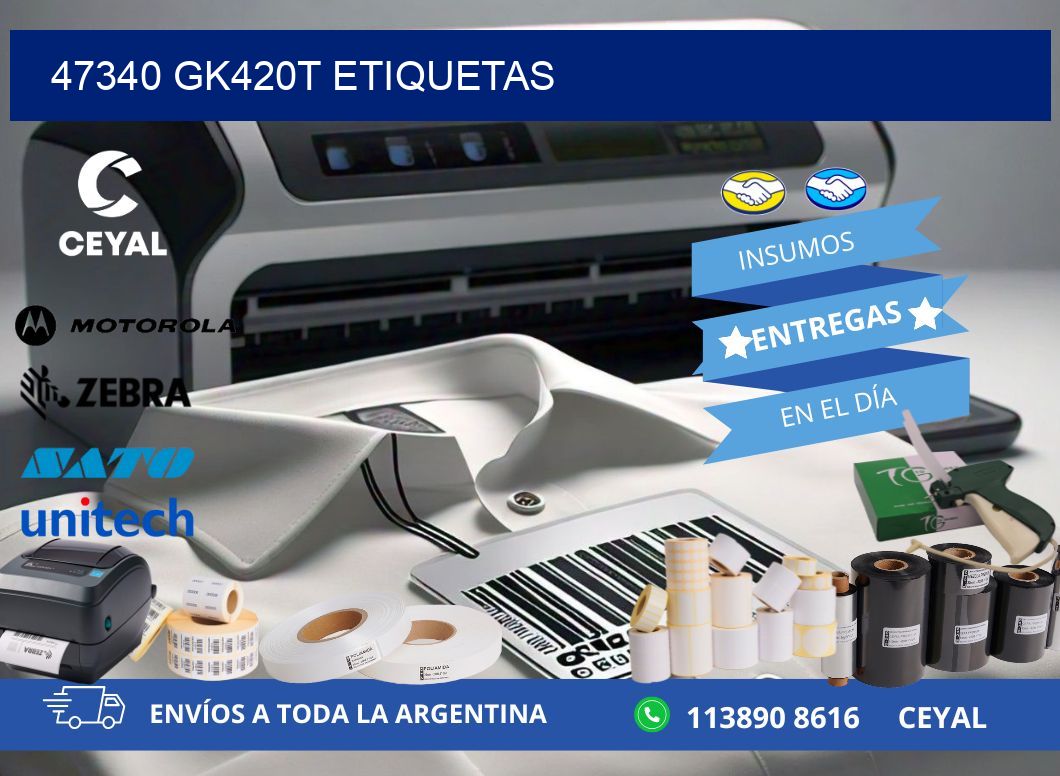 47340 GK420T etiquetas