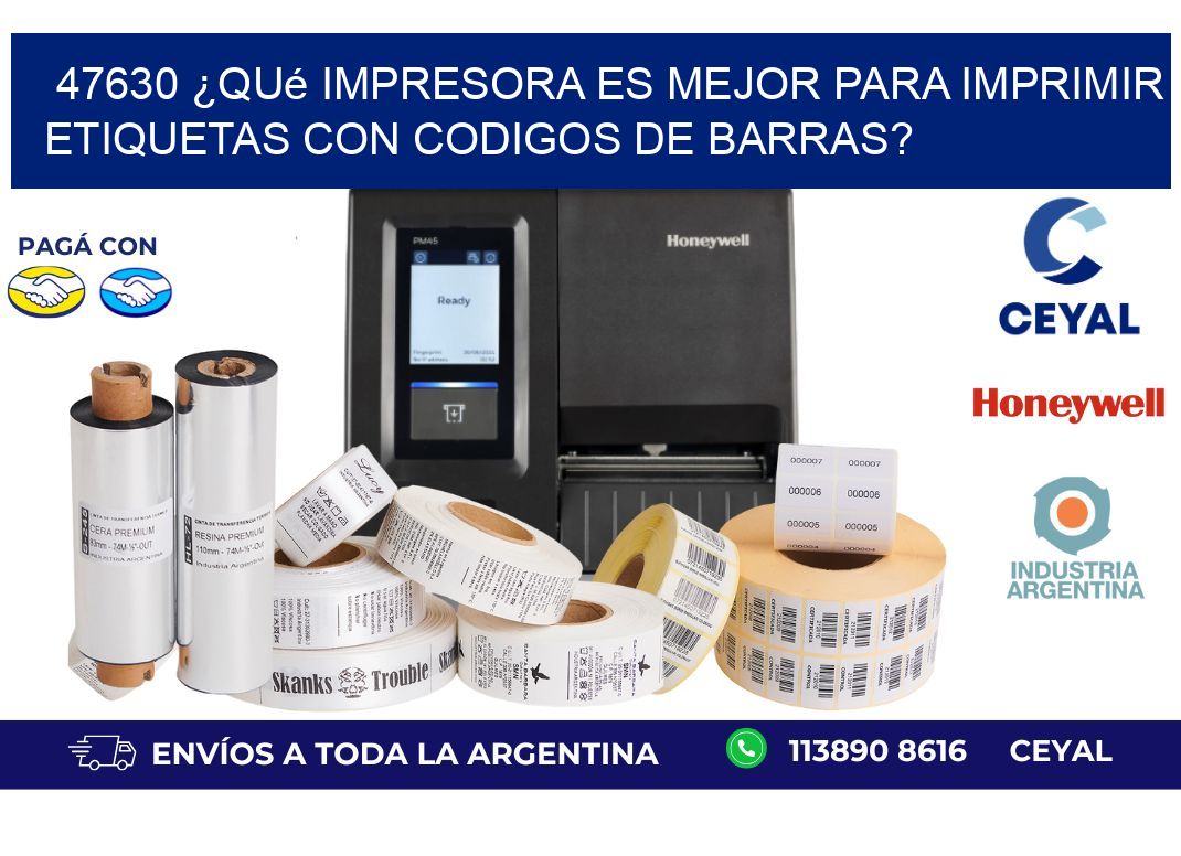 47630 ¿Qué impresora es mejor para imprimir etiquetas con codigos de barras?