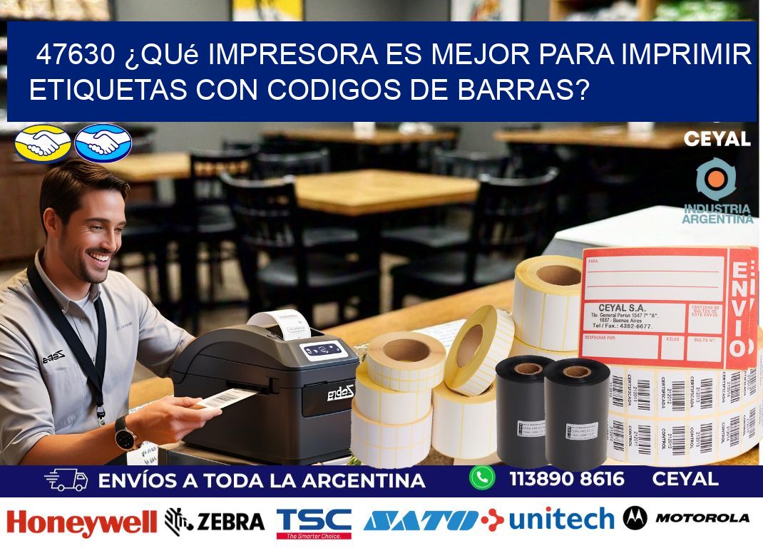 47630 ¿Qué impresora es mejor para imprimir etiquetas con codigos de barras?