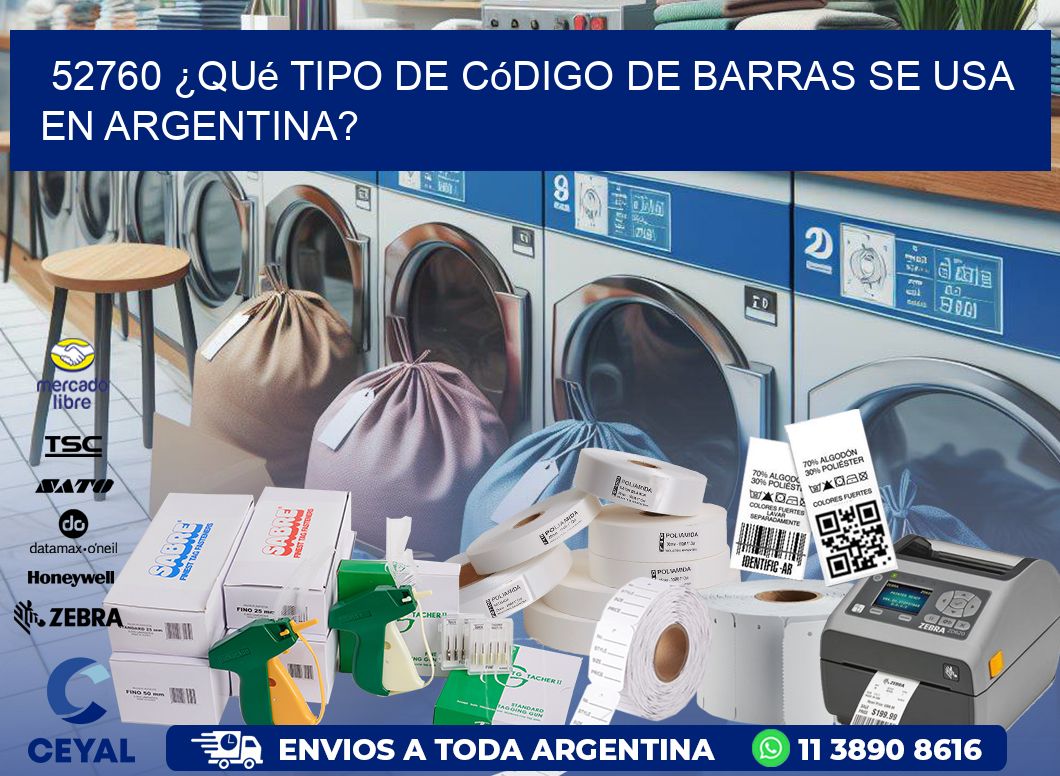 52760 ¿Qué tipo de código de barras se usa en Argentina?