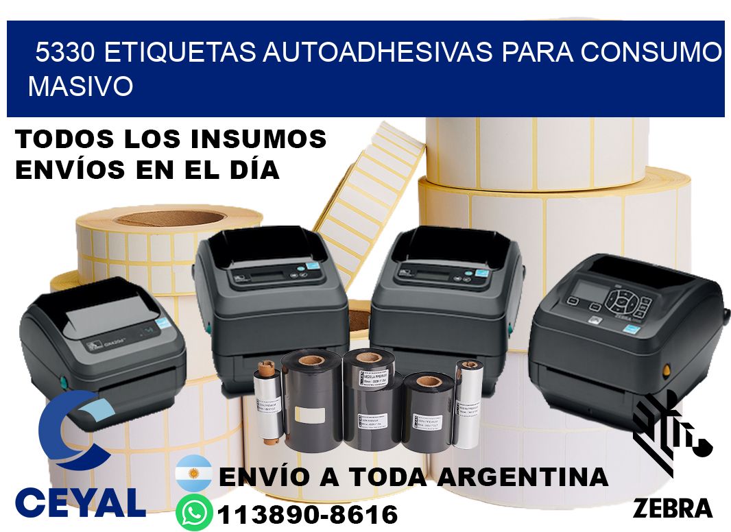 5330 Etiquetas autoadhesivas para consumo masivo