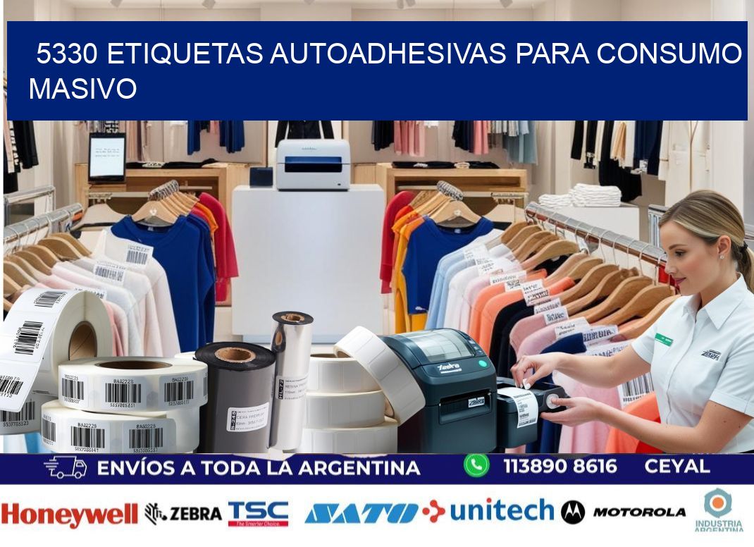5330 Etiquetas autoadhesivas para consumo masivo