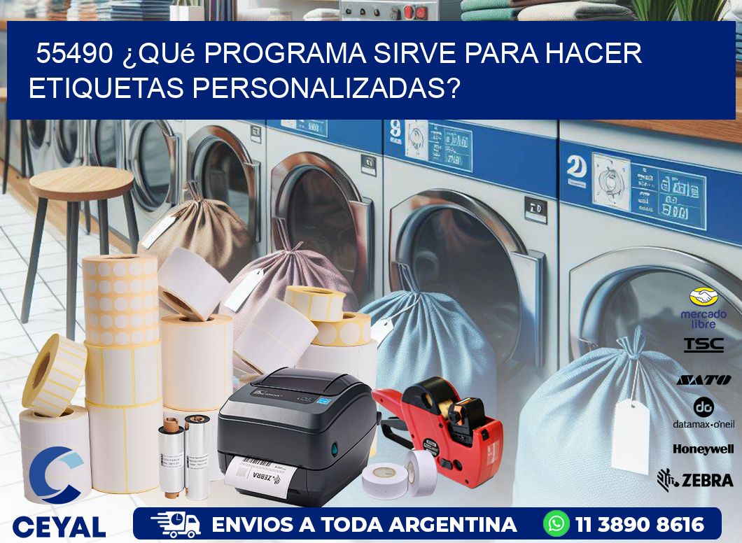 55490 ¿Qué programa sirve para hacer etiquetas personalizadas?