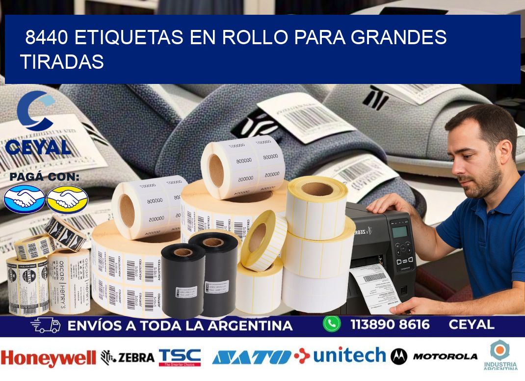 8440 Etiquetas en rollo para grandes tiradas