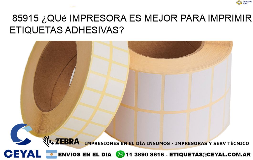 85915 ¿Qué impresora es mejor para imprimir etiquetas adhesivas?