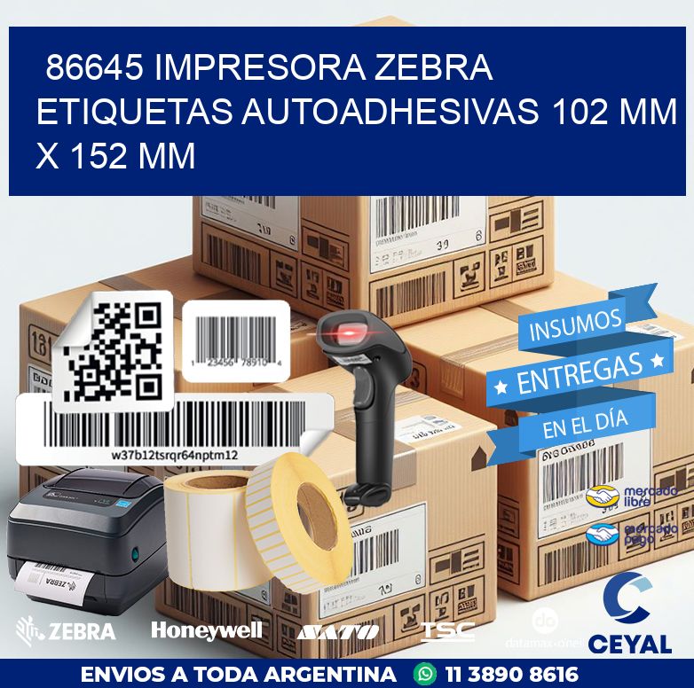 86645 impresora zebra etiquetas autoadhesivas 102 mm x 152 mm