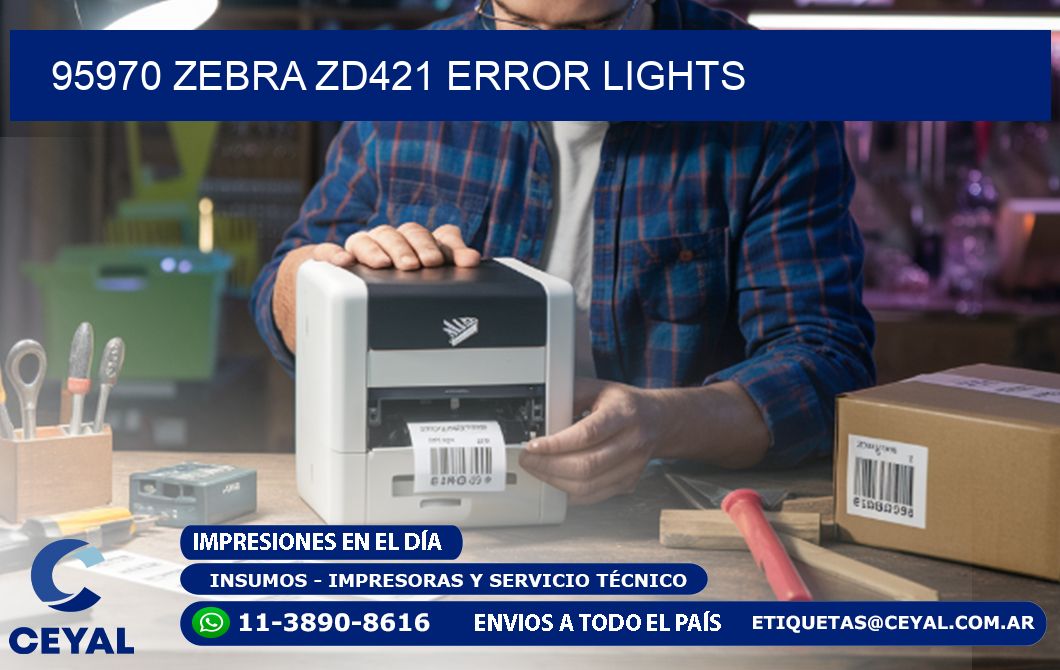 95970 Zebra ZD421 error lights