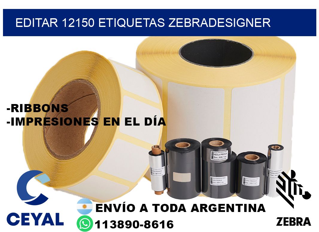 EDITAR 12150 ETIQUETAS ZEBRADESIGNER