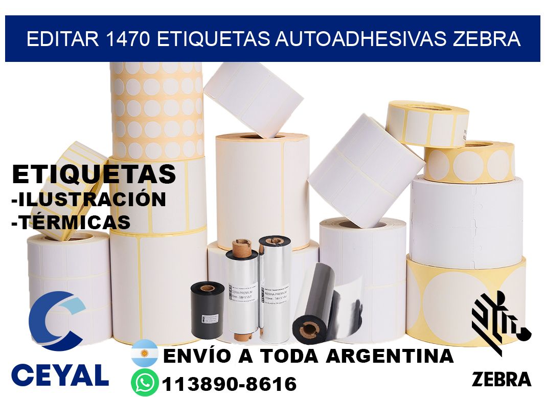 EDITAR 1470 ETIQUETAS AUTOADHESIVAS ZEBRA