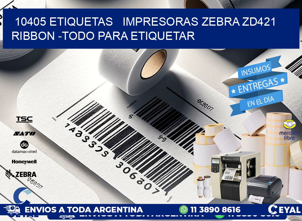 10405 etiquetas   impresoras zebra zd421 ribbon -Todo para Etiquetar