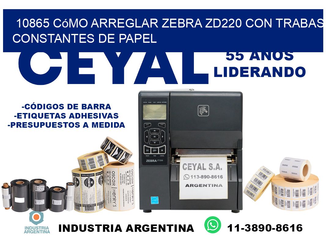 10865 cómo arreglar zebra zd220 con trabas constantes de papel