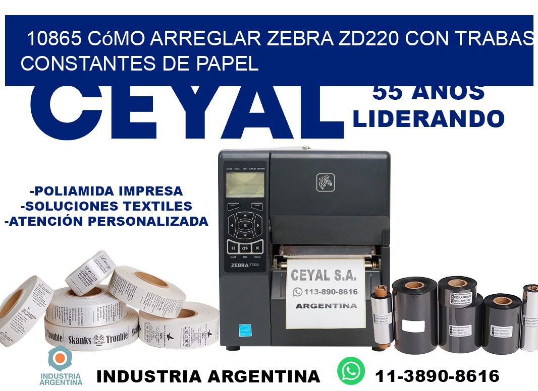 10865 cómo arreglar zebra zd220 con trabas constantes de papel