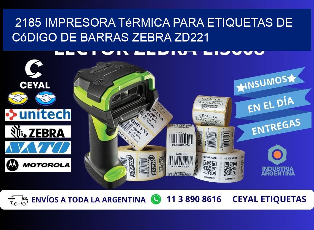 2185 impresora térmica para etiquetas de código de barras Zebra ZD221