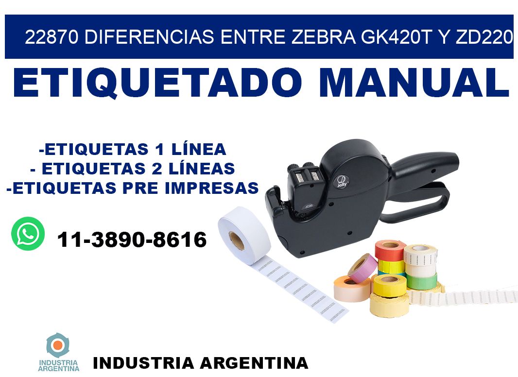 22870 diferencias entre zebra gk420t y zd220