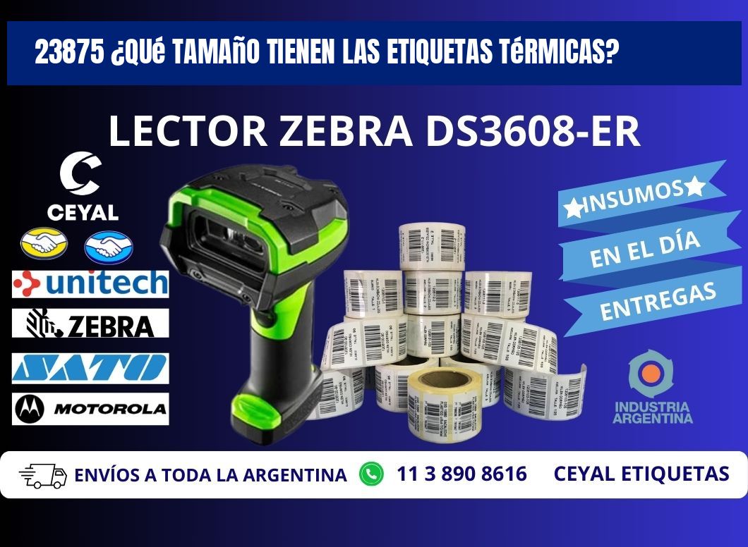 23875 ¿Qué tamaño tienen las etiquetas térmicas?
