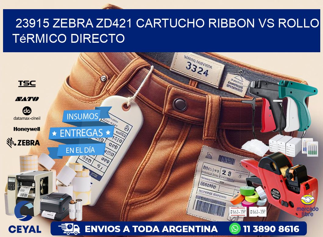 23915 Zebra ZD421 cartucho ribbon vs rollo térmico directo