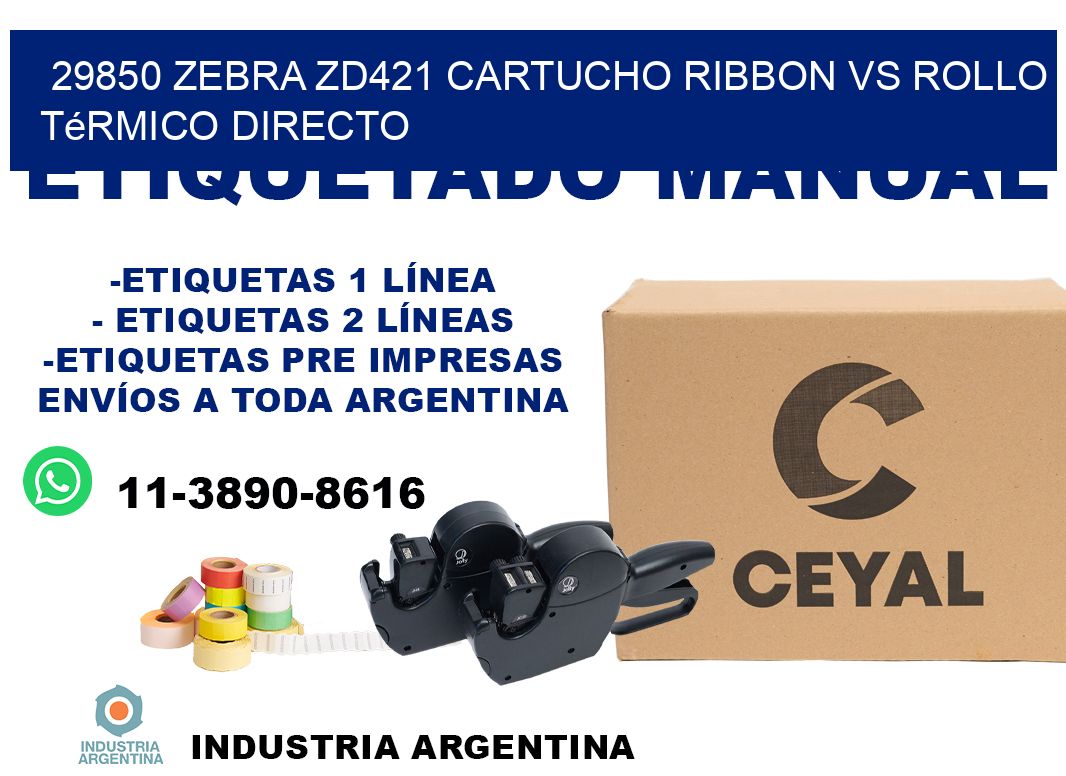 29850 Zebra ZD421 cartucho ribbon vs rollo térmico directo