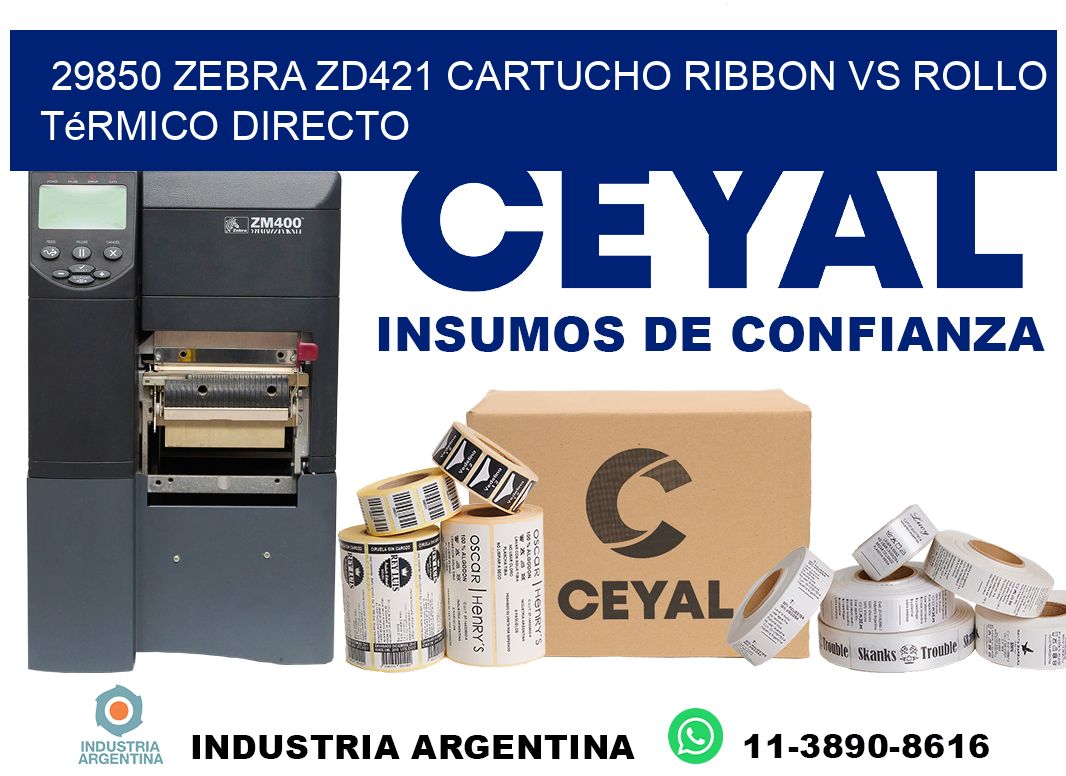 29850 Zebra ZD421 cartucho ribbon vs rollo térmico directo