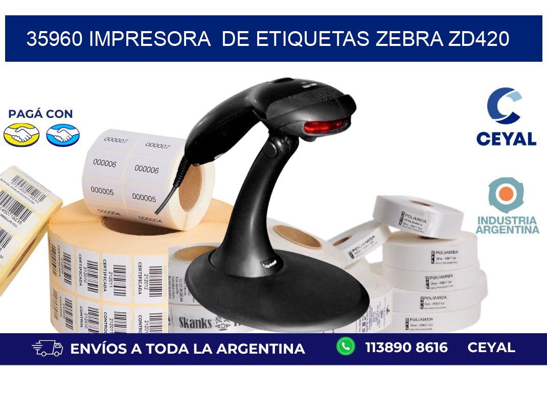 35960 impresora de etiquetas Zebra ZD420