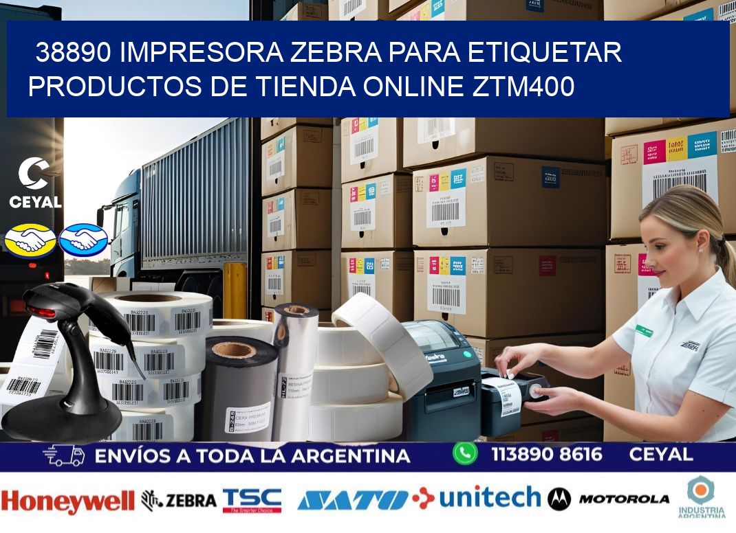 38890 impresora Zebra para etiquetar productos de tienda online ZTM400