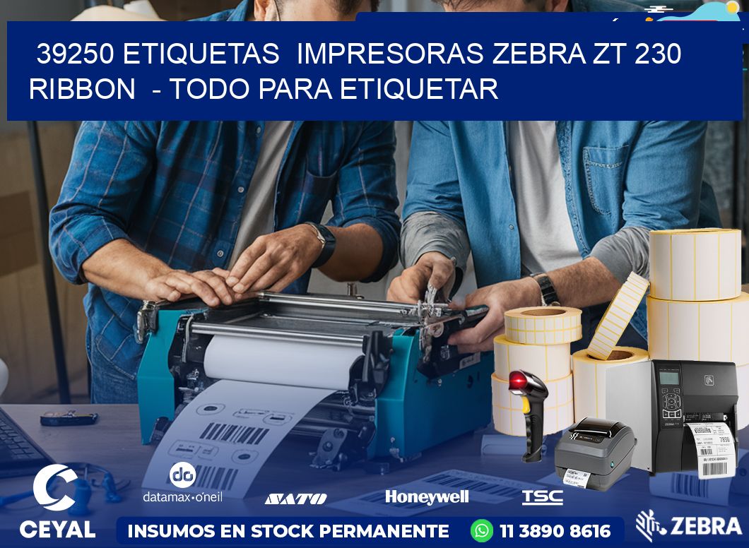 39250 etiquetas  impresoras zebra zt 230 ribbon  – Todo para Etiquetar