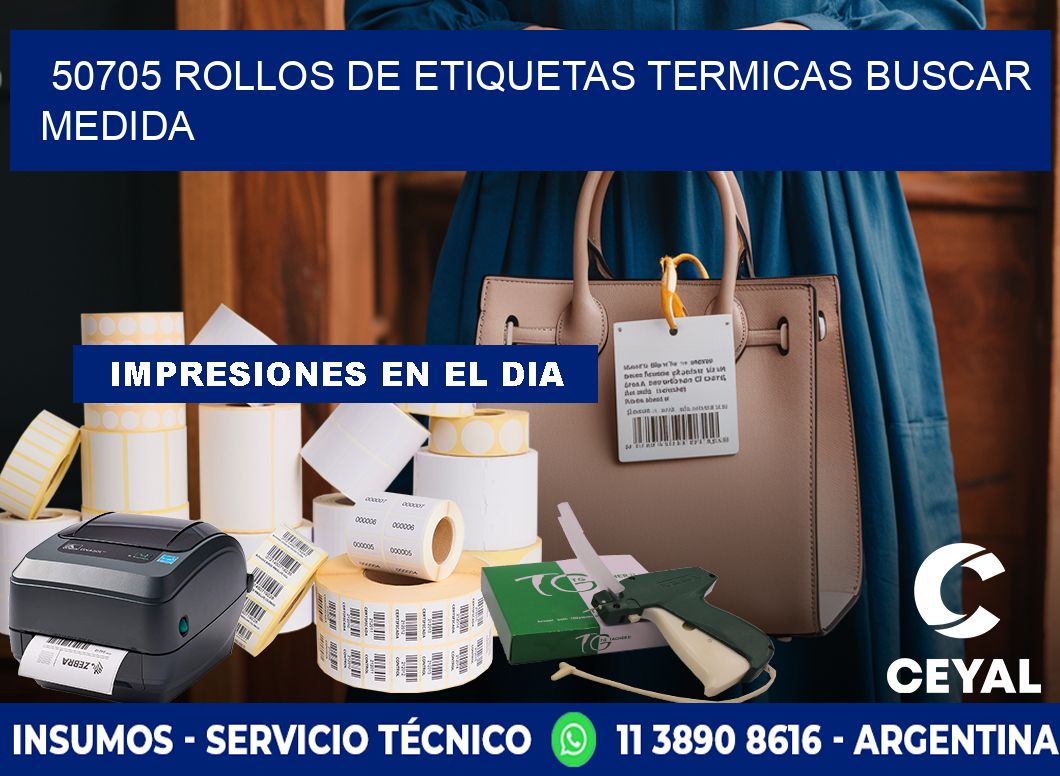 50705 rollos de etiquetas termicas buscar medida
